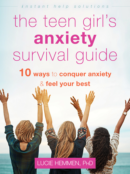 Title details for The Teen Girl's Anxiety Survival Guide by Lucie Hemmen - Wait list